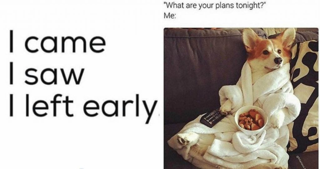 a meme that reads I came, I saw, I left early