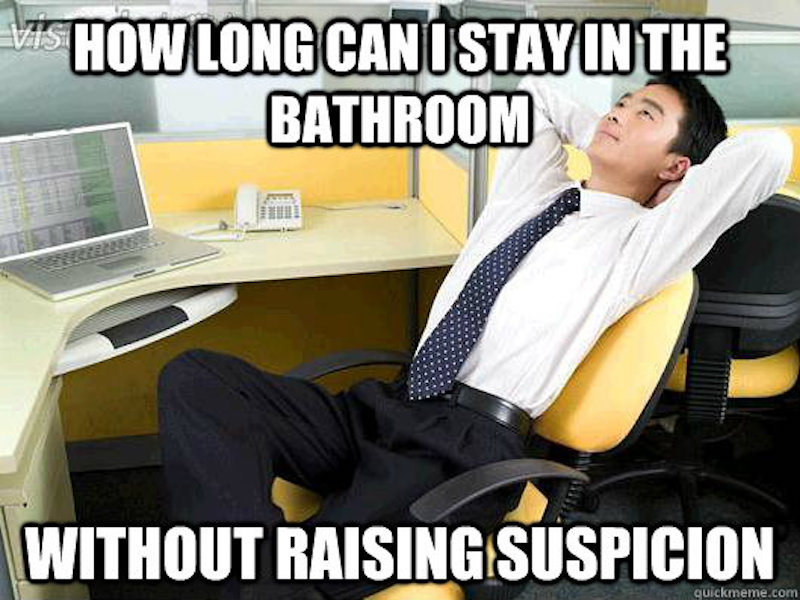meme how long can I stay in the bathroom