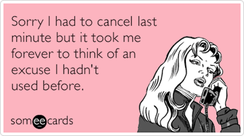 a meme about cancelling plans last minute